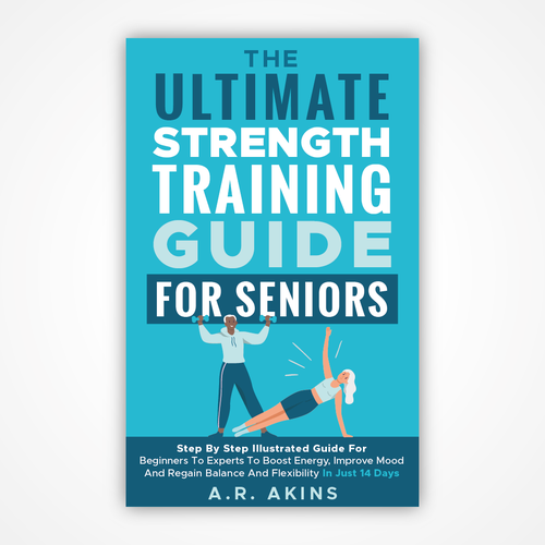 Design an outstanding book cover for senior strength training Design by Rocío Martín Osuna