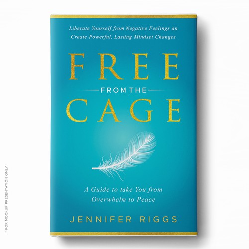 Free From the Cage book cover--Self help/emotional freedom Design by Klassic Designs