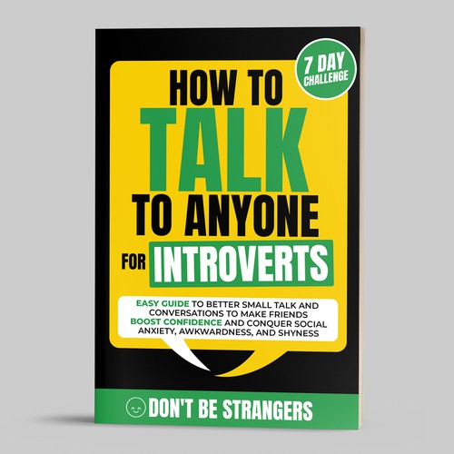 Book Cover Needed: "How to Talk to Anyone for Introverts" with Don't Be Strangers! Design by EPH Design