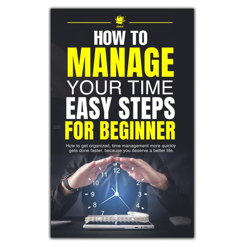 Designs | how to manage your time easy steps for beginner | Book cover ...