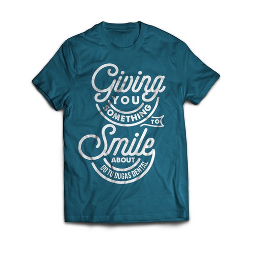 T shirt design for a fun, modern dental office Tshirt contest