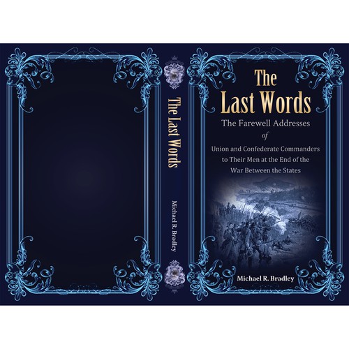 The Last Words, Book Cover, Fascinating History from the American War Between the States. Design by Designtrig