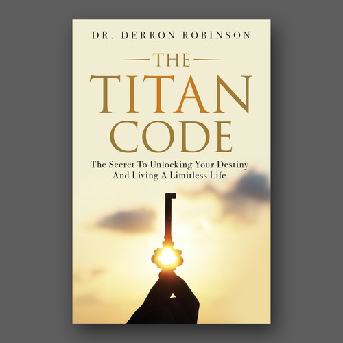 Design Book Cover For "The Titan Code: The Secret To Unlocking Your Destiny And Living A Limitless Life" por Colibrian