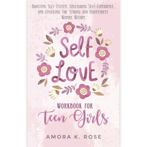 🔥STAND-OUT book cover for SELF LOVE FOR TEENS GIRLS Design by Aleaca