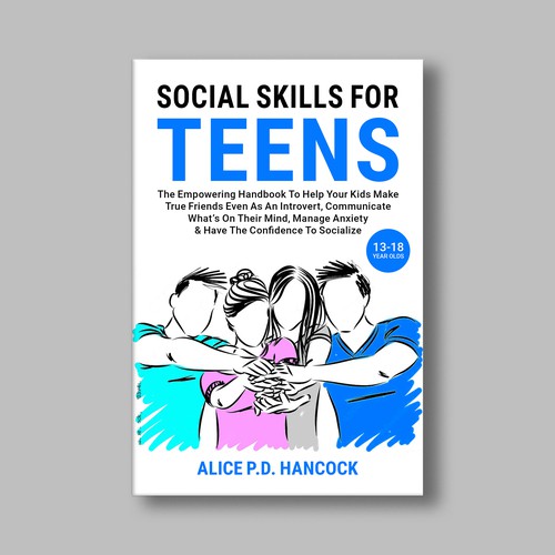 Minimalist Book cover for Teens ages 13-18 suffering from social anxiety and need to learn social skills Réalisé par KMS Arafat