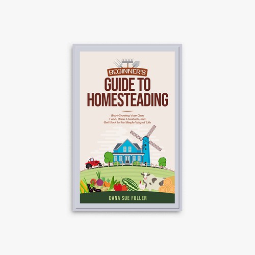 Elegant book cover needed for Homesteading Guide Design von JeDsign