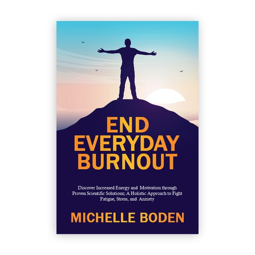 Book cover to End Everyday Burnout and grab the attention of multi-tasking 25-58 year old women Design by BC®_N31:1-5