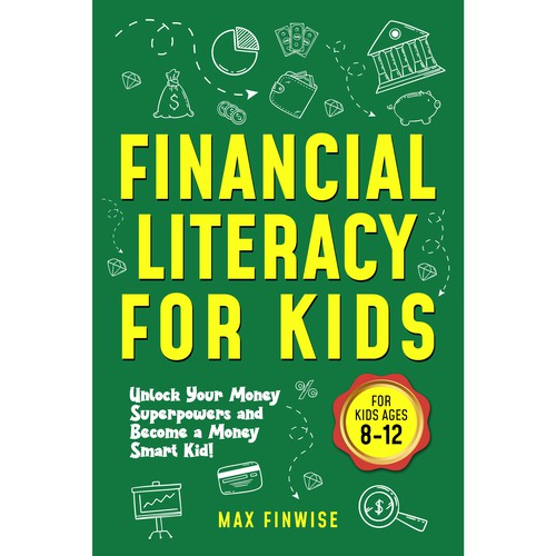 Financial Literacy Book for Kids, Ages 8 to 12 Design by Wisden