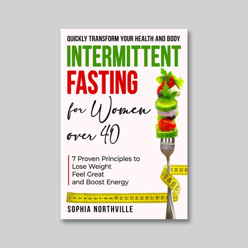 Enticing cover for 40+ women who want Intermittent Fasting Design by KMS Arafat