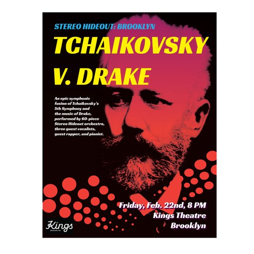 Concert poster fo TCHAIKOVSKY V. DRAKE at the Kings Theatre in Brooklyn, NYC Design by carlos brito