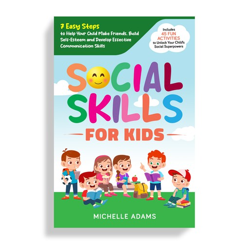 Seeking expert design work for "SOCIAL SKILLS FOR KIDS" book to appeal to parents. Design by Mr.TK