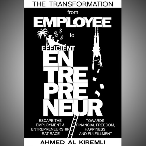 Design a Simple & Innovative Book Cover for the Transformation from Employee to Efficient Entrepreneur Design by PaviDesign