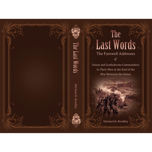 The Last Words, Book Cover, Fascinating History from the American War Between the States. Design by Murshidi Mahmud Ful
