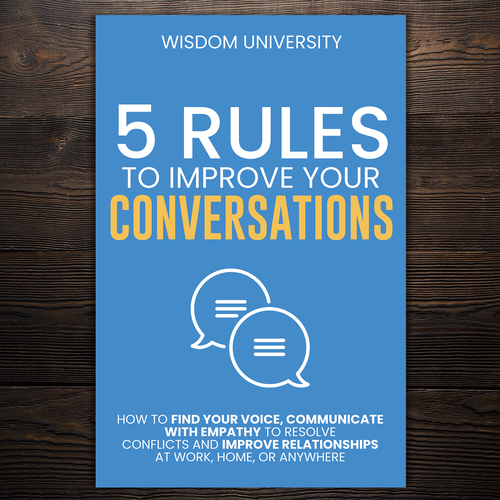 Design A Clever And Catchy "5 Rules To Improve Your Conversations" Book Cover Design by Imeehlogs