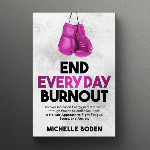 Book cover to End Everyday Burnout and grab the attention of multi-tasking 25-58 year old women Design by meltproject