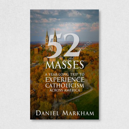 Book Cover: Man attends Catholic Mass in all 50 states! Design by WendyNDesign