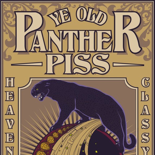 "Panther Piss" BEER Label - GuaranteedWinner - Blind, not private.   Get Pissed!   Design by Wintrygrey