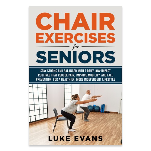 Need a great ebook cover for our Chair Exercises for Seniors book. Design réalisé par Unboxing Studio