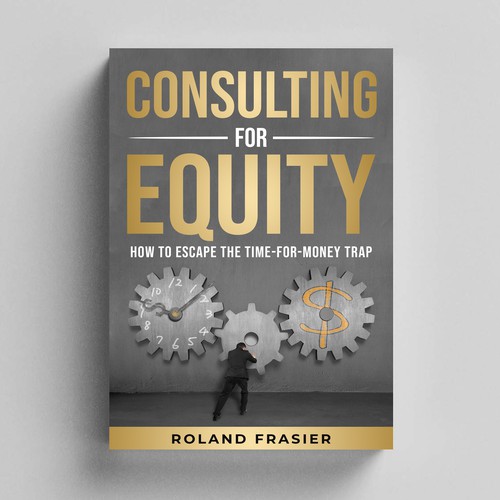 Designs | Consulting For Equity Book Cover | Book cover contest