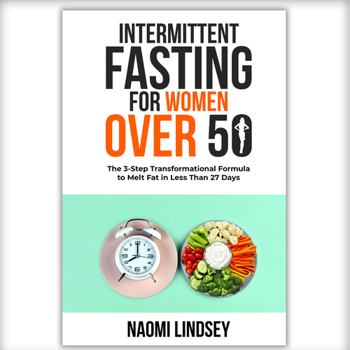 Compelling intermittent fasting book cover design to appeal to women over 50 Design by N&N Designs