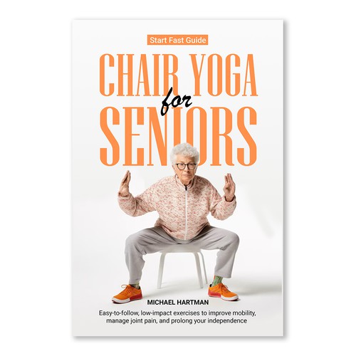 Attention grabbing book cover for "chair yoga for seniors" Design réalisé par UnlimitedDesign.in