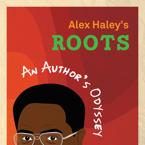 Create a 1970s retro book cover for biography of Alex Haley, author of "Roots." Design by Shwin