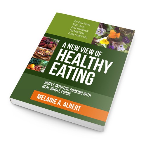 Create uplifting, positive, beautiful Book Cover for Holistic Cookbook: A New View of Healthy Eating Diseño de fingerplus