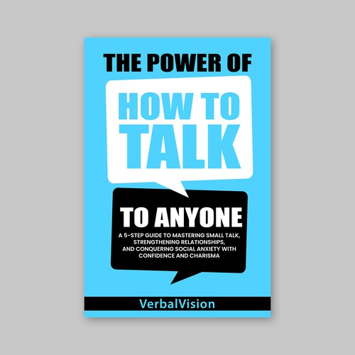Create a Captivating Book Cover for "The Power of How to Talk to Anyone" – Showcase Your Creativity! Design by GFX_Expert™