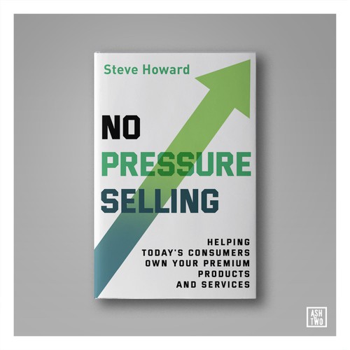 ash_twoさんのCreate an updated professional Book Cover for No Pressure Sellingデザイン