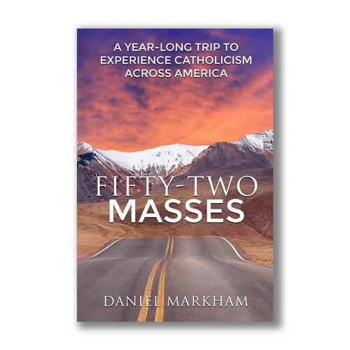 Book Cover: Man attends Catholic Mass in all 50 states! Design by Abbe