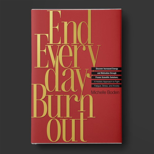 Book cover to End Everyday Burnout and grab the attention of multi-tasking 25-58 year old women Design by BeyondImagination