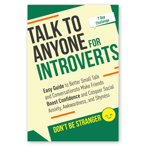 Book Cover Needed: "How to Talk to Anyone for Introverts" with Don't Be Strangers! Design by Alexandr Cerlat