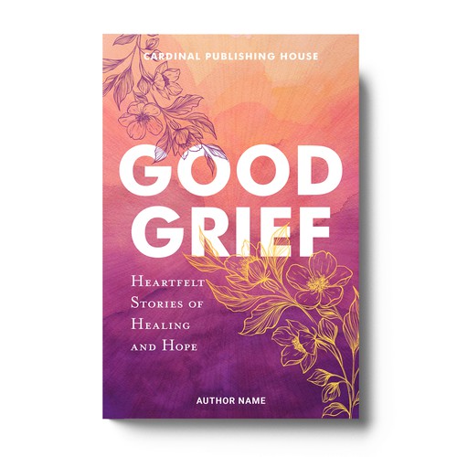 Design a bestselling book cover for People Looking For Ways to Heal Grief Design by The Cloud Digital