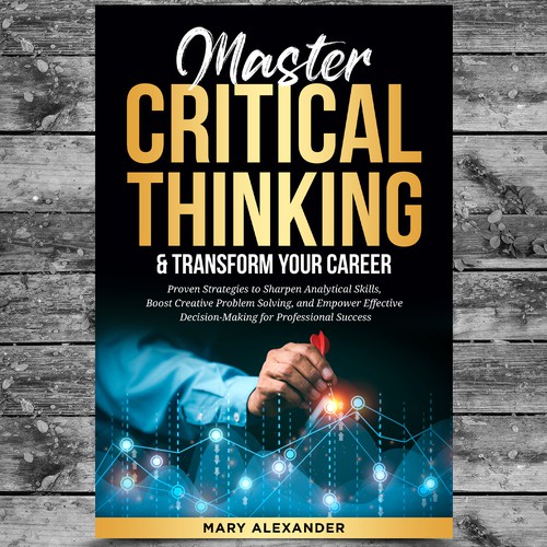 Book cover about Critical thinking to appeal to men and women who are professionals Design by Platinumedia