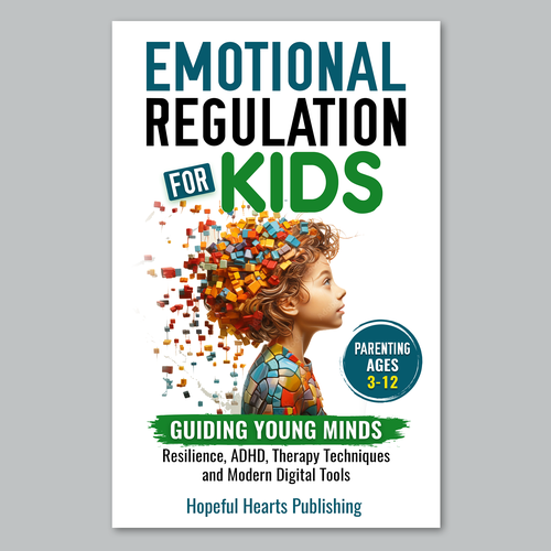 A fresh and powerful book cover design for a book about emotional regulation for kids-ontwerp door Graph Webs