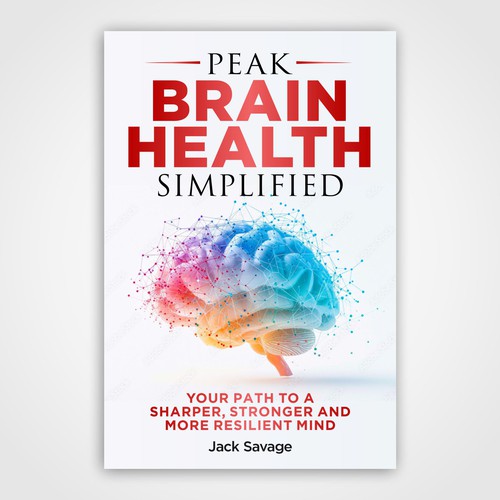 Help bring “Peak Brain Health Simplified” to life: Create a bold, clean, powerful eBook cover.