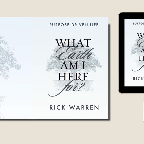 Book cover redesign for "What on Earth Am I Here For? The Purpose Driven Life" by Rick Warren Design by vanessamaynard