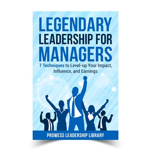 Design a Captivating Book Cover for a Leadership Skills Book for Managers Design by KMS Arafat