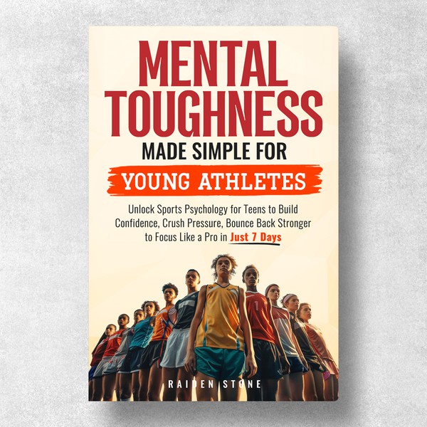 Mental Toughness Made Simple for Young Athletes