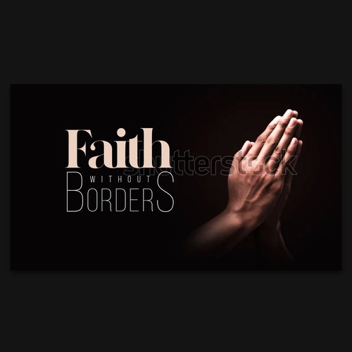 Faith Without Borders Sermon Series Design by Touringxx Studio