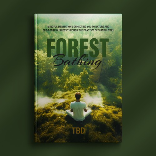 Design a Cover for Book on Forest Bathing Design réalisé par Tayyab Artist