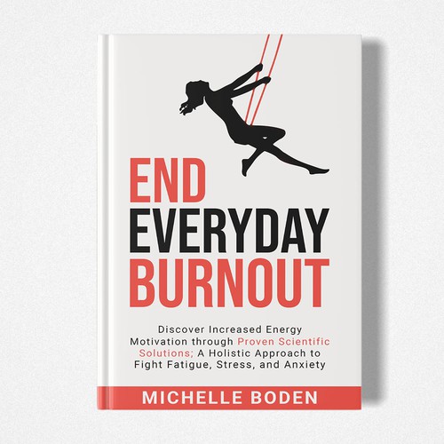 Book cover to End Everyday Burnout and grab the attention of multi-tasking 25-58 year old women Design by Chagi-Dzn