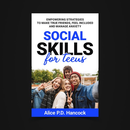 Minimalist Book cover for Teens ages 13-18 suffering from social anxiety and need to learn social skills Réalisé par KMS Arafat