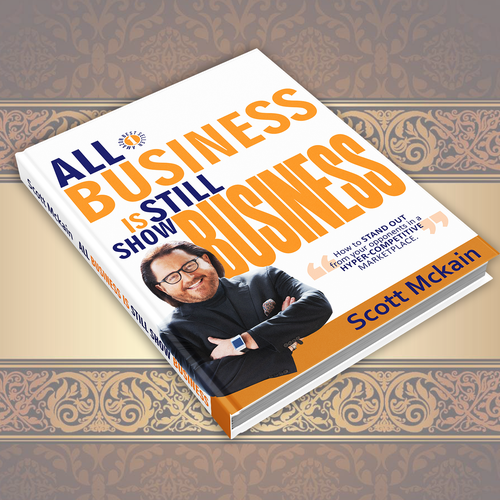 "ALL Business is STILL Show Business!" book cover -- to show the world! Design by yhonz_39
