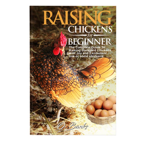 An attractive book cover design for beginners to chicken raising Design by anisha umělec