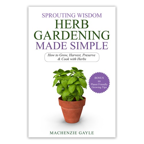 Design di Minimalistic eye-catching design that embodies "sprouting knowledge" for herb gardening book di Frank Shaw
