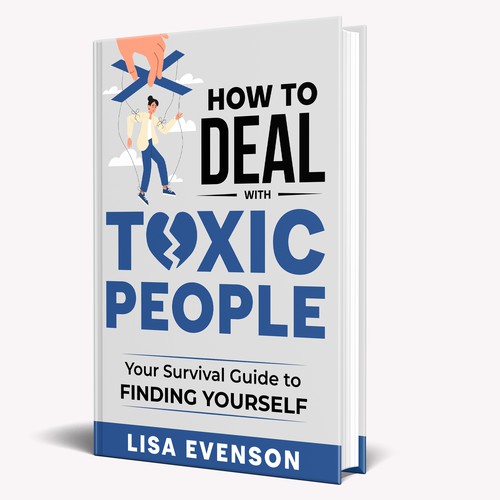 Design an Inspiring and Eye-Catching Cover for a Book on Dealing with Toxic People. Réalisé par Unboxing Studio