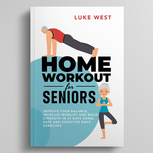 Unleash Your Creativity with book cover design for home workout for seniors Design by Dynaaa