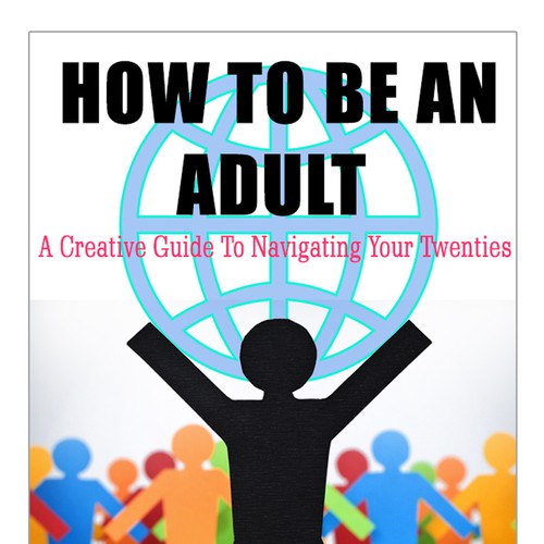 How to Be an Adult Design by Graphix_Magic