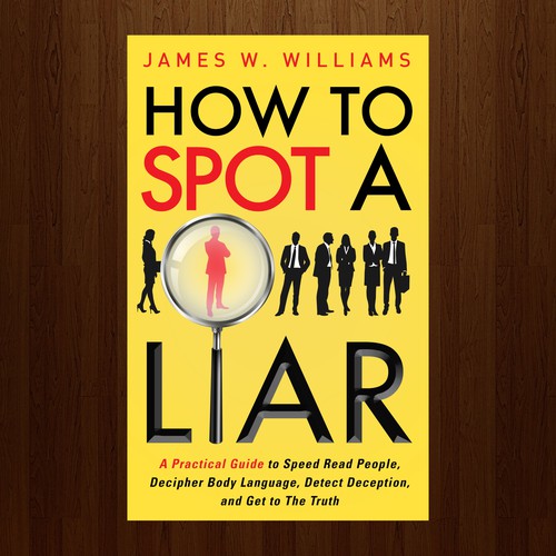 Amazing book cover for nonfiction book - "How to Spot a Liar" Réalisé par RJHAN